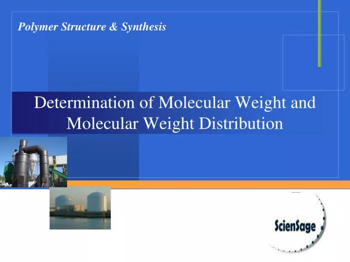 determination of molecular weight and molecular weight distribution