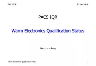Warm Electronics Qualification Status