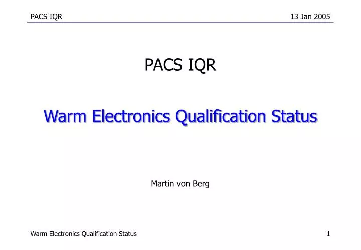 warm electronics qualification status