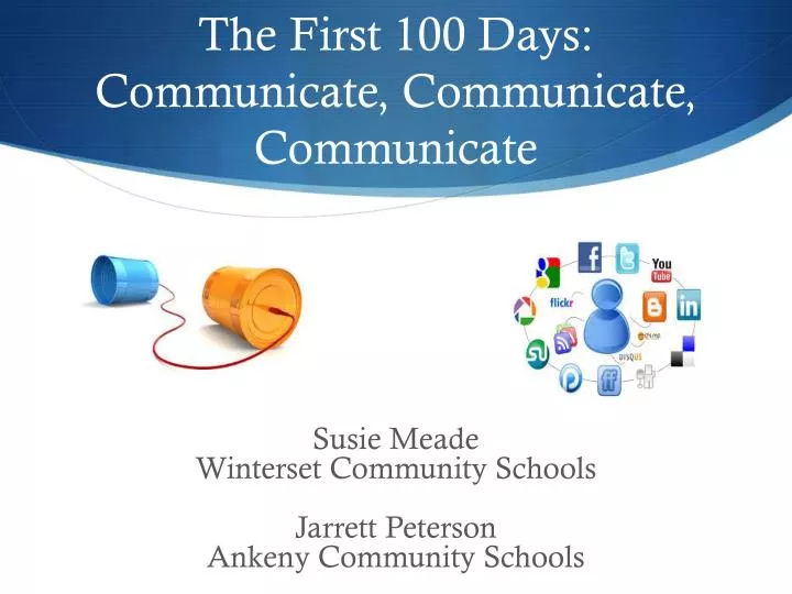 the first 100 days communicate communicate communicate