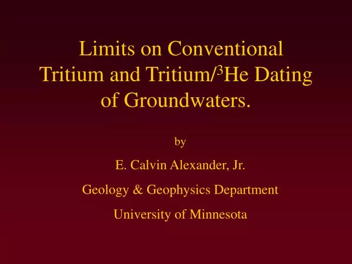 limits on conventional tritium and tritium 3 he dating of groundwaters