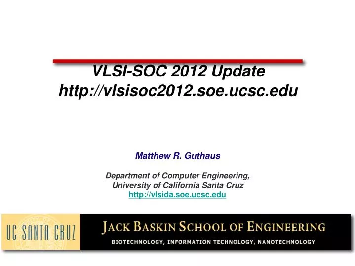 vlsi soc 2012 update http vlsisoc2012 soe ucsc edu