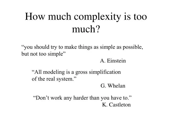 how much complexity is too much