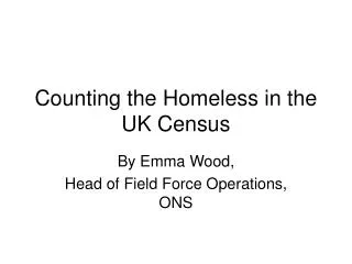 Counting the Homeless in the UK Census