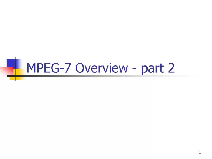 mpeg 7 overview part 2