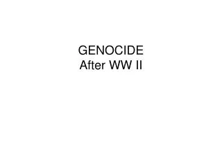 GENOCIDE After WW II