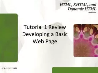 Tutorial 1 Review Developing a Basic Web Page