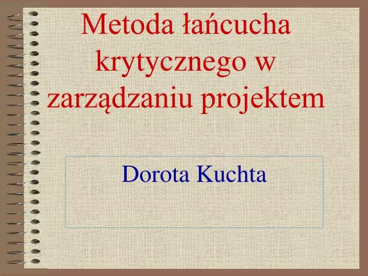 metoda a cucha krytycznego w zarz dzaniu projektem