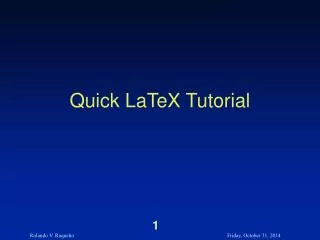 Quick LaTeX Tutorial