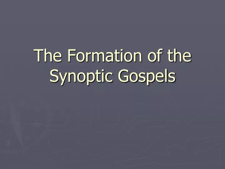 the formation of the synoptic gospels