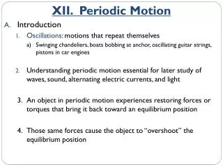Introduction Oscillations : motions that repeat themselves
