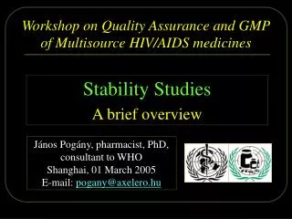 Workshop on Quality Assurance and GMP of Multisource HIV /AIDS medicines