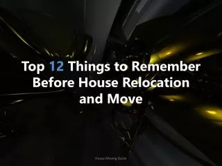 House Moving Tips - Planning to Relocate