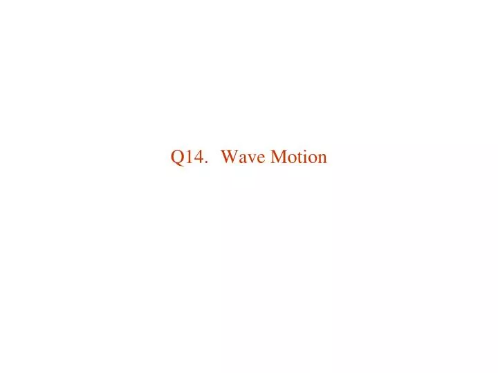 q14 wave motion