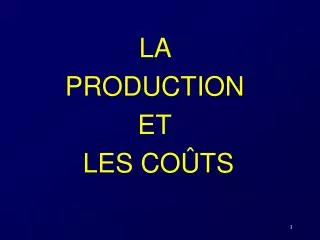 la production et les co ts