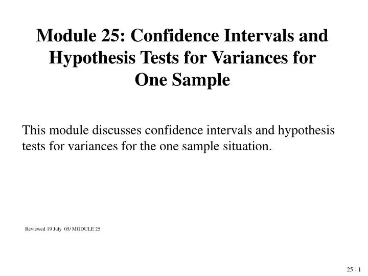module 25 confidence intervals and hypothesis tests for variances for one sample