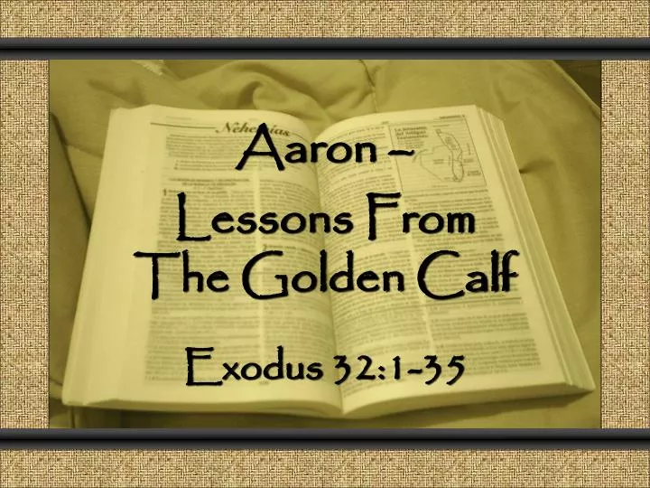aaron lessons from the golden calf