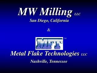 MW Milling LLC San Diego, California