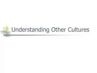 Understanding Other Cultures