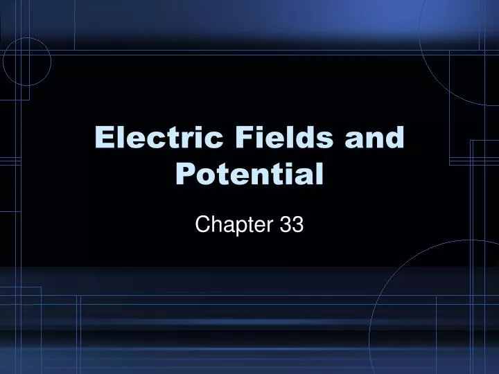 electric fields and potential