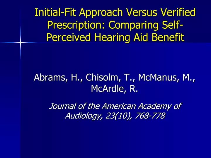 initial fit approach versus verified prescription comparing self perceived hearing aid benefit