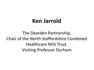 Ken Jarrold The Dearden Partnership,