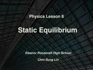 Physics Lesson 8 Static Equilibrium