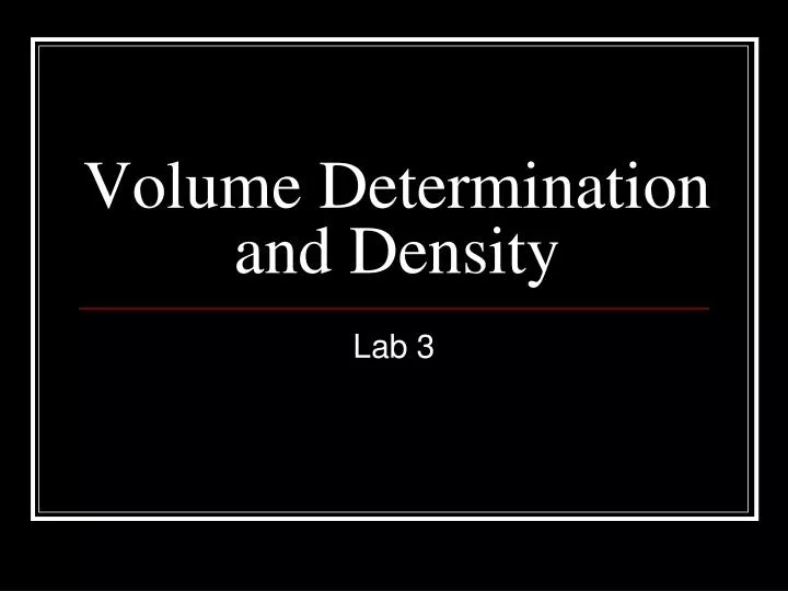 volume determination and density