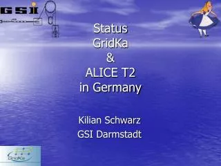 Status GridKa &amp; ALICE T2 in Germany
