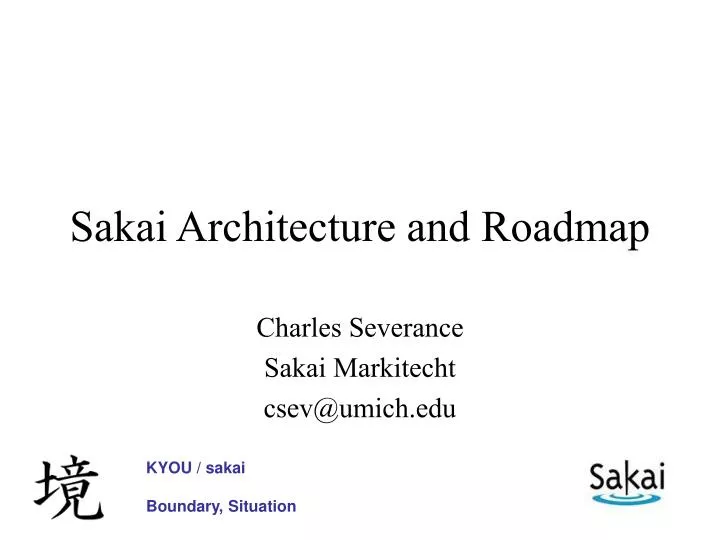 sakai architecture and roadmap