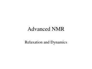 Advanced NMR