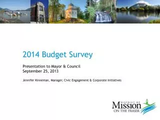 2014 Budget Survey Presentation to Mayor &amp; Council September 25, 2013