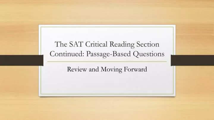 the sat critical reading section continued passage based questions