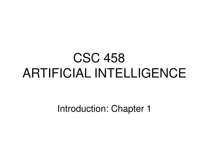 csc 458 artificial intelligence