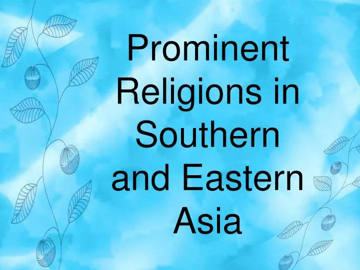 prominent religions in southern and eastern asia