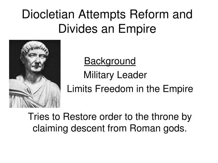 diocletian attempts reform and divides an empire