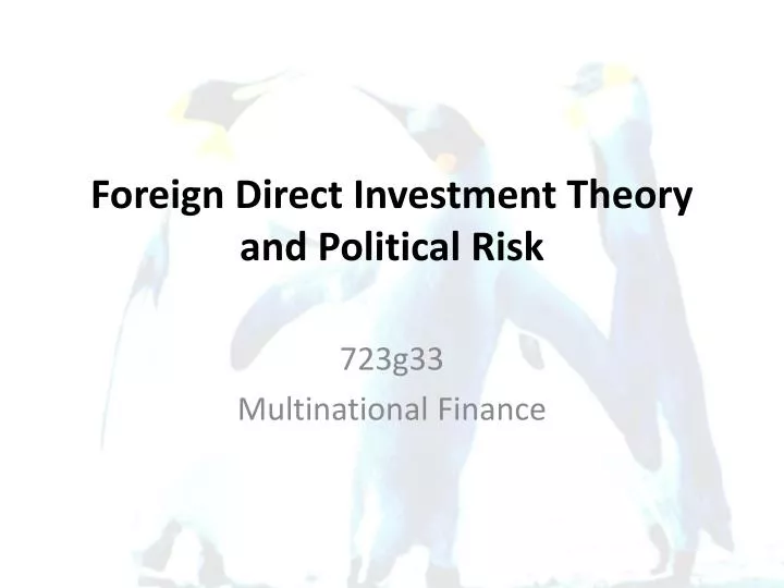 foreign direct investment theory and political risk