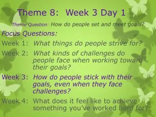 Theme 8: Week 3 Day 1