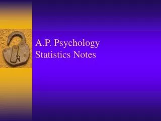 A.P. Psychology Statistics Notes