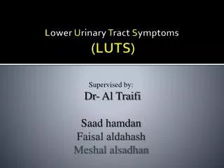 L ower U rinary T ract S ymptoms (LUTS)