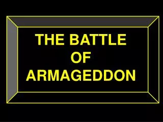 THE BATTLE OF ARMAGEDDON