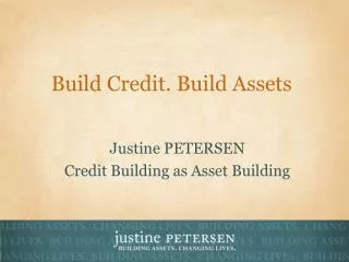 Build Credit. Build Assets
