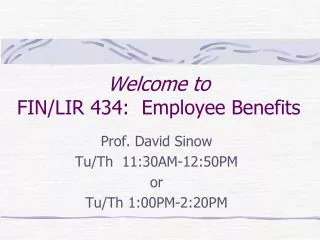 Welcome to FIN/LIR 434: Employee Benefits