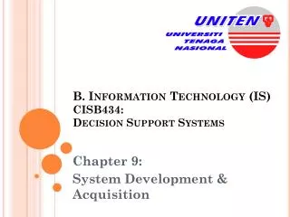 B. Information Technology (IS) CISB434: Decision Support Systems