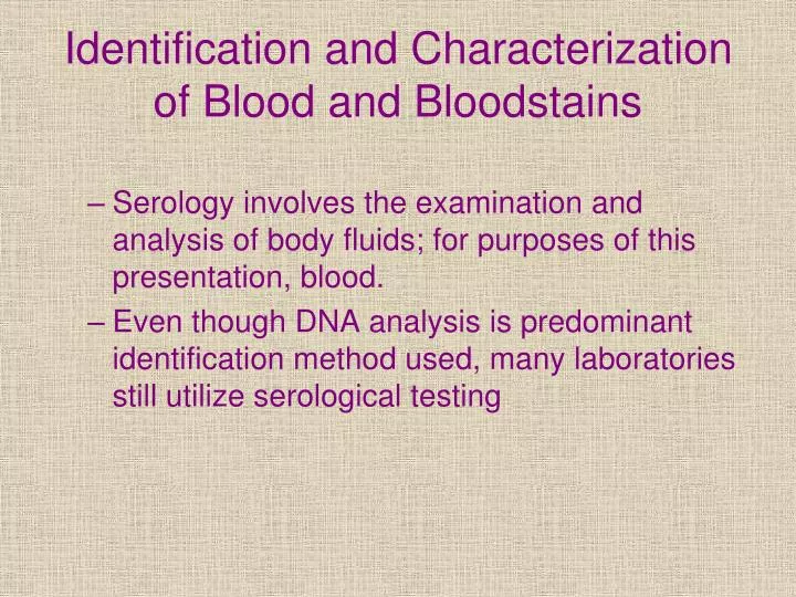 identification and characterization of blood and bloodstains
