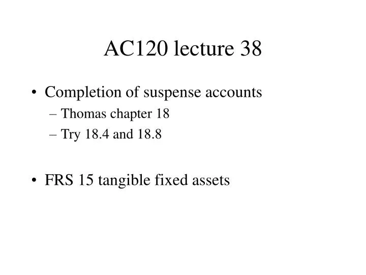 ac120 lecture 38