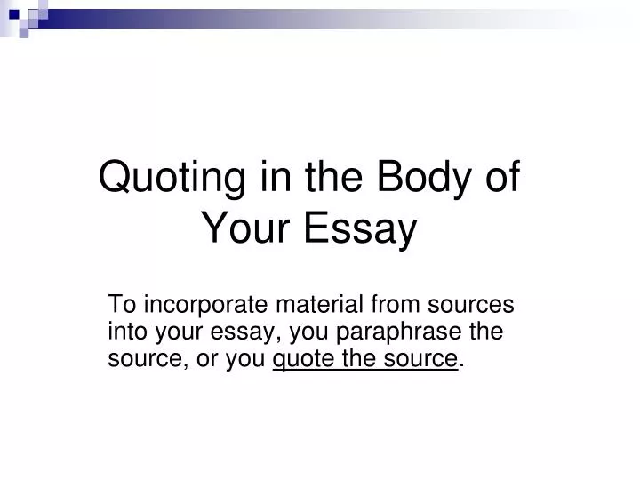 quoting in the body of your essay