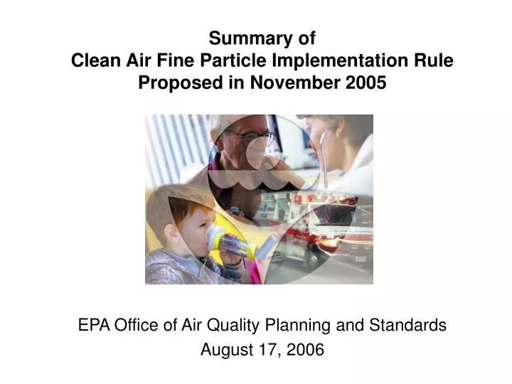 summary of clean air fine particle implementation rule proposed in november 2005