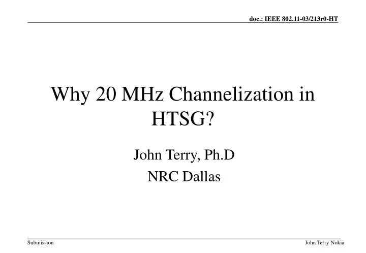 why 20 mhz channelization in htsg