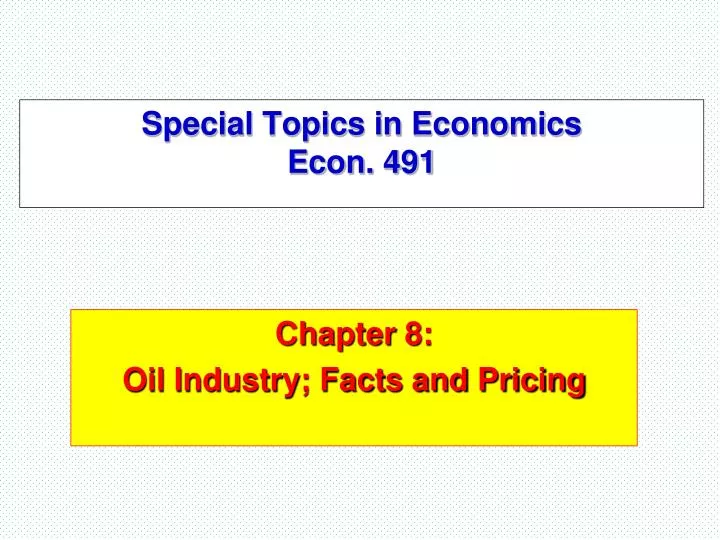 special topics in economics econ 491